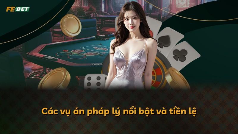 Các vụ án pháp lý nổi bật và tiền lệ