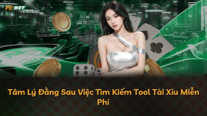 Tâm Lý Đằng Sau Việc Tìm Kiếm Tool Tài Xỉu Miễn Phí