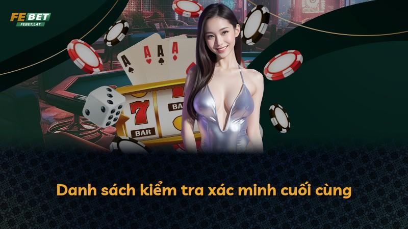 Danh sách kiểm tra xác minh cuối cùng