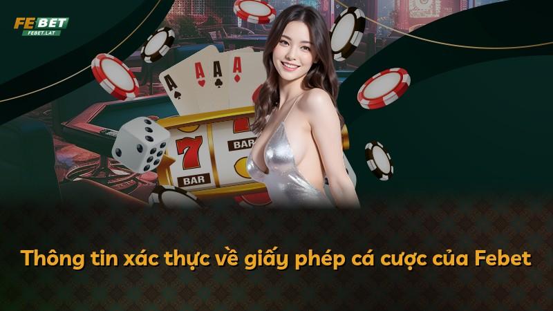 Thông tin xác thực về giấy phép cá cược của Febet
