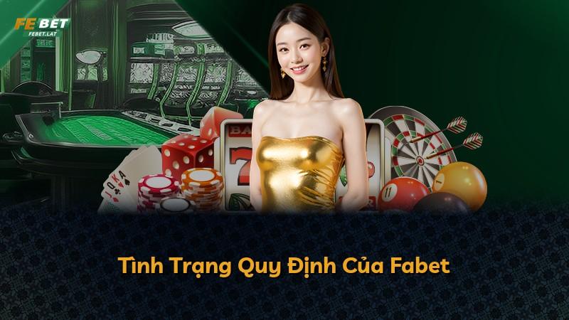 Tình Trạng Quy Định Của Fabet
