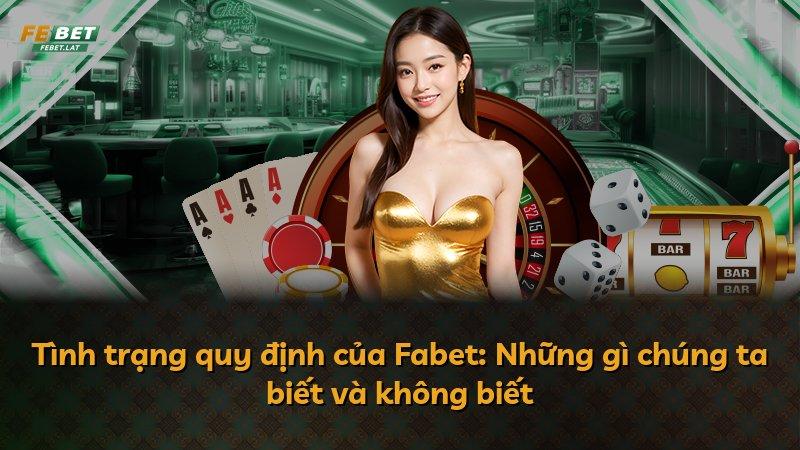 Tình trạng quy định của Fabet: Những gì chúng ta biết và không biết